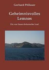 Cover: 9783902096777 | Geheimnisvolles Lemnos | Die von Frauen beherrschte Insel | Pöllauer