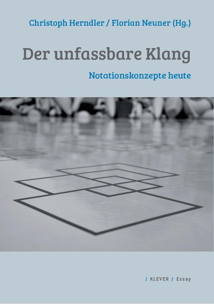 Cover: 9783902665799 | Der unfassbare Klang | Notationskonzepte heute | Taschenbuch | 200 S.