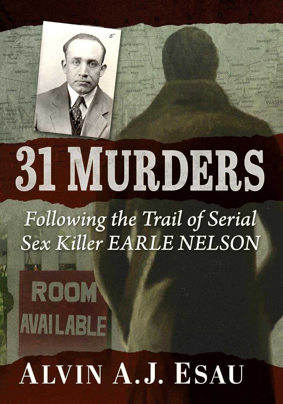 Cover: 9781476694801 | 31 Murders | Following the Trail of Serial Sex Killer Earle Nelson