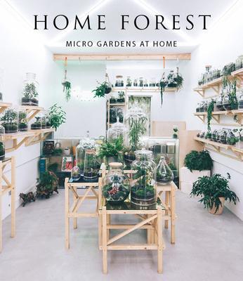Cover: 9788499360935 | Home Forest | Micro Gardens at Home | Francesca Zamora | Buch | 2019