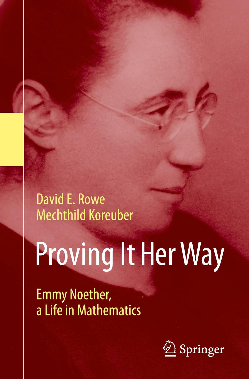 Cover: 9783030628109 | Proving It Her Way | Emmy Noether, a Life in Mathematics | Taschenbuch