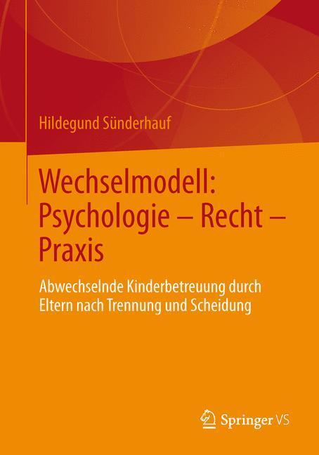 Cover: 9783531183404 | Wechselmodell: Psychologie - Recht - Praxis | Hildegund Sünderhauf