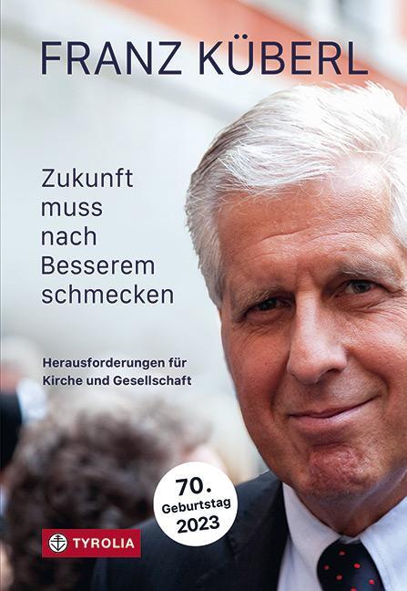 Cover: 9783702240974 | Zukunft muss nach Besserem schmecken | Franz Küberl | Buch | Deutsch