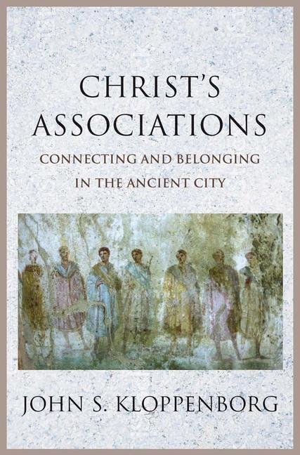 Cover: 9780300217049 | Christ's Associations | Connecting and Belonging in the Ancient City