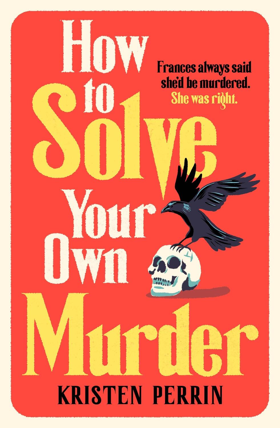 Cover: 9781529430059 | How To Solve Your Own Murder | Kristen Perrin | Buch | Englisch | 2024