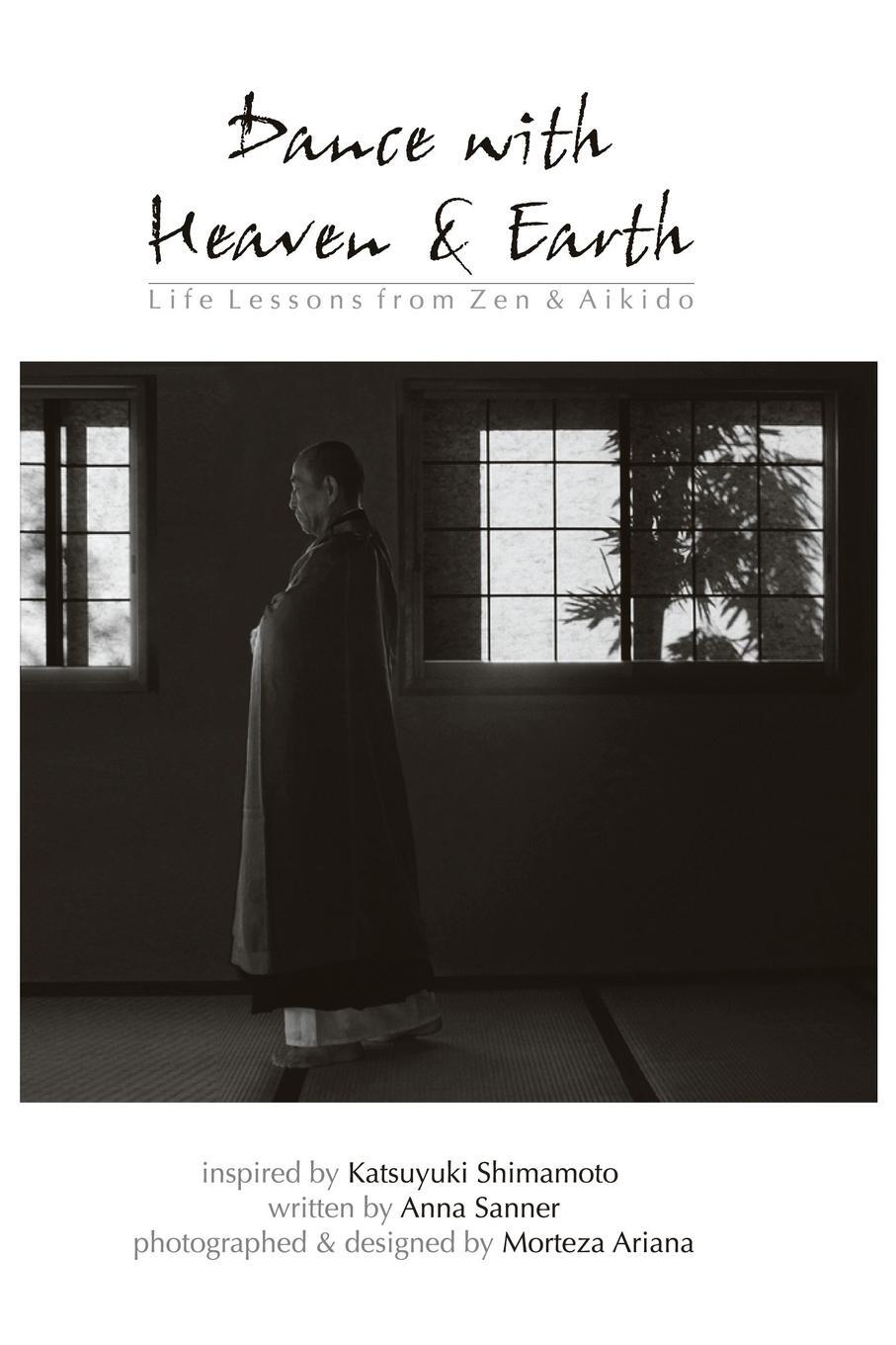 Cover: 9781477220887 | Dance with Heaven &amp; Earth | Life Lessons from Zen &amp; Aikido | Sanner