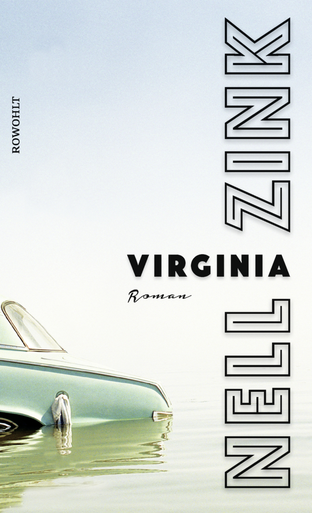 Cover: 9783498076726 | Virginia | Roman. Deutsche Erstausgabe | Nell Zink | Buch | 2019