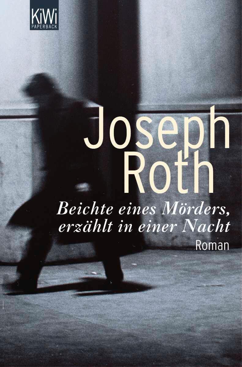 Cover: 9783462034912 | Beichte eines Mörders, erzählt in einer Nacht | Joseph Roth | Buch