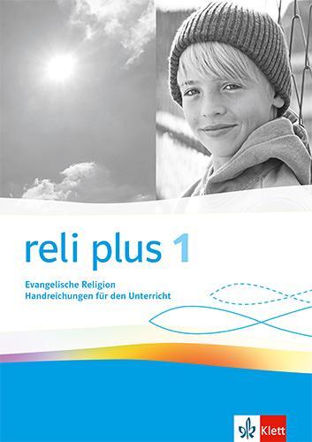 Cover: 9783120073260 | reli plus 1. Allgemeine Ausgabe. Handreichungen für den Unterricht...