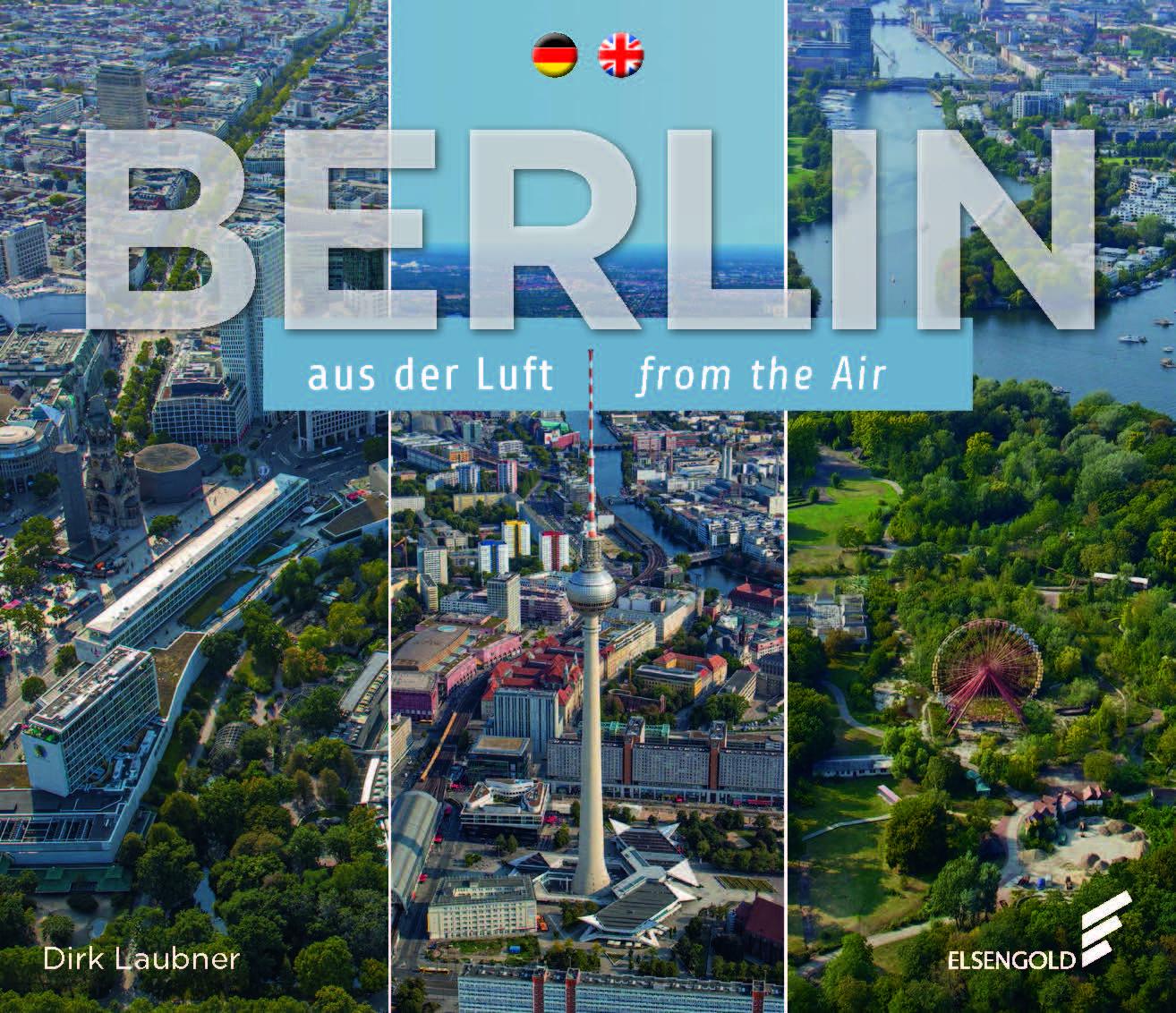 Cover: 9783962010805 | Berlin aus der Luft - from the Air | Dt/engl | Dirk Laubner | Buch