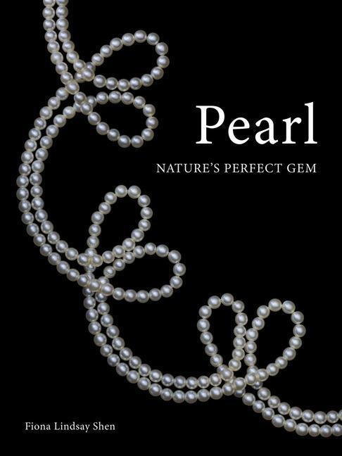 Cover: 9781789146219 | Pearl | Nature's Perfect Gem | Fiona Lindsay Shen | Buch | Gebunden