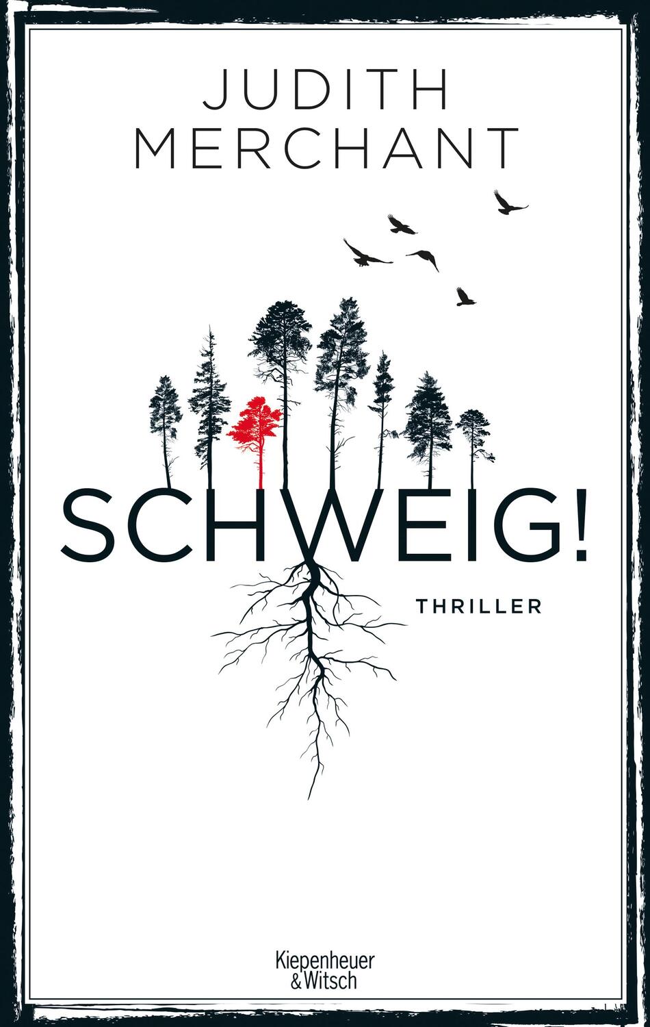 Cover: 9783462001334 | SCHWEIG! | Thriller | Judith Merchant | Taschenbuch | 347 S. | Deutsch