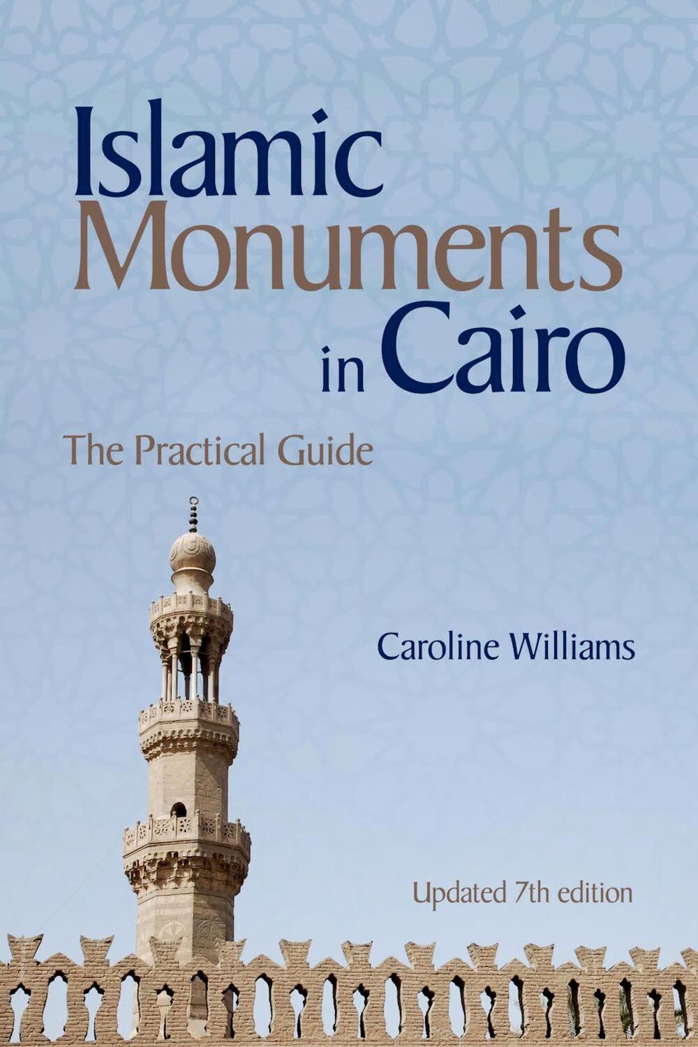 Cover: 9789774168550 | Islamic Monuments in Cairo | Caroline Williams | Taschenbuch | 2018