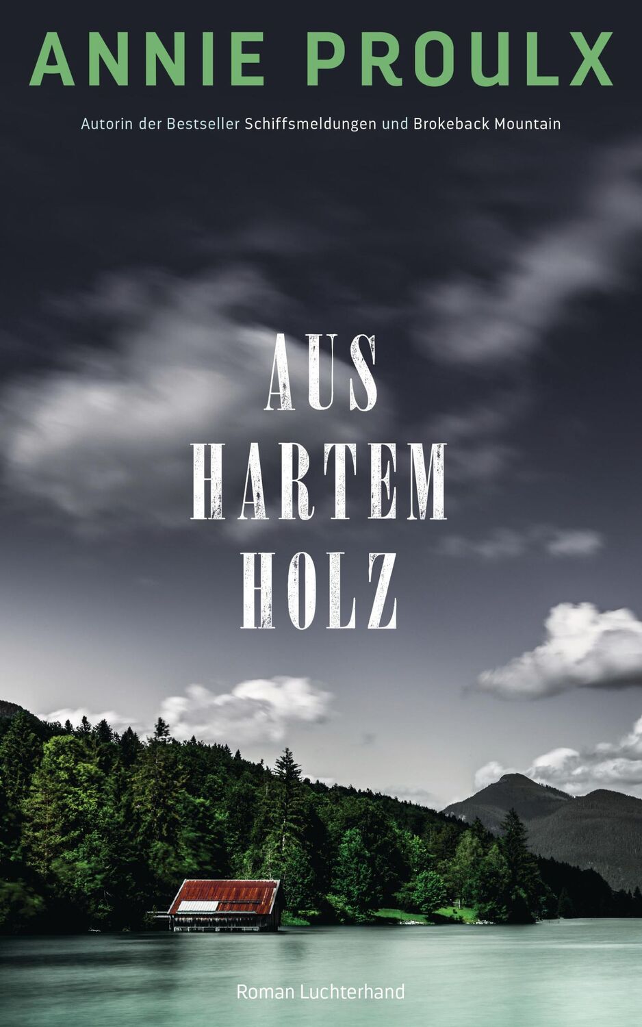 Cover: 9783630872490 | Aus hartem Holz | Annie Proulx | Buch | 896 S. | Deutsch | 2017