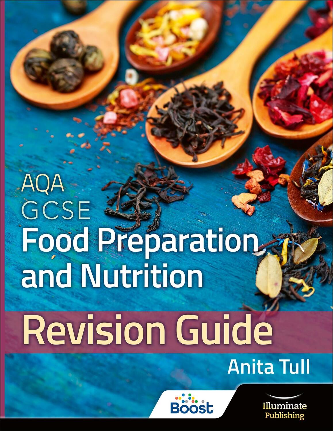 Cover: 9781908682802 | AQA GCSE Food Preparation &amp; Nutrition: Revision Guide | Anita Tull