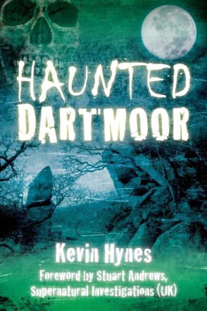 Cover: 9780752463384 | Haunted Dartmoor | Kevin Hynes | Taschenbuch | Haunted | Englisch