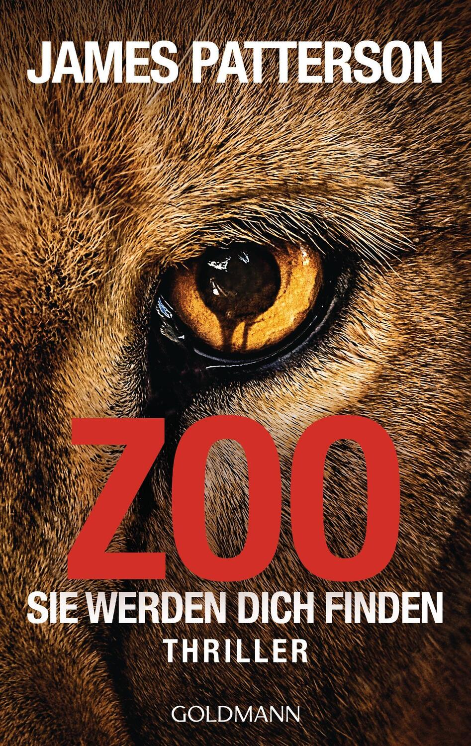 Cover: 9783442484294 | Zoo | Sie werden dich finden - Thriller | James Patterson (u. a.)