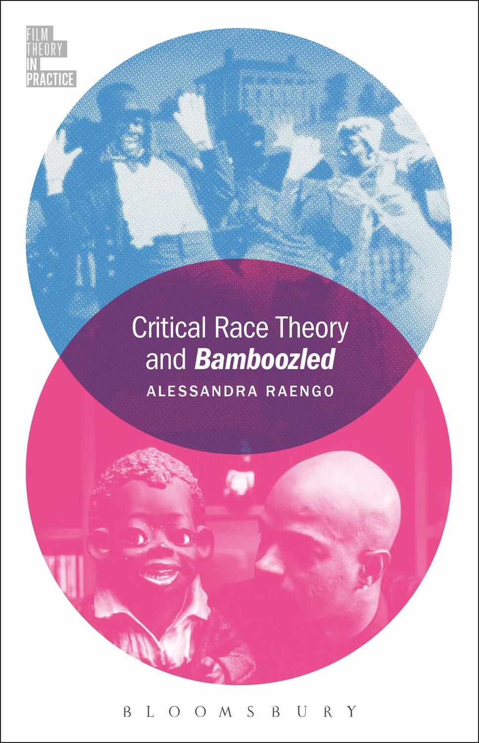 Cover: 9781501305795 | Critical Race Theory and Bamboozled | Professor Alessandra Raengo