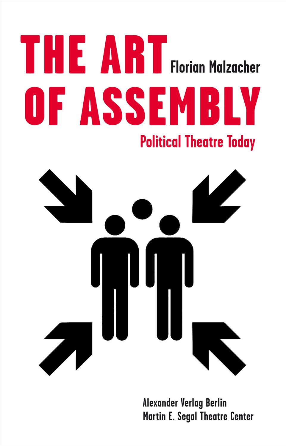 Cover: 9783895816062 | The Art of Assembly | Political Theatre Today | Florian Malzacher