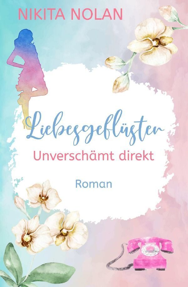 Cover: 9783757512507 | Liebesgeflüster - Unverschämt direkt | Nikita Nolan | Taschenbuch