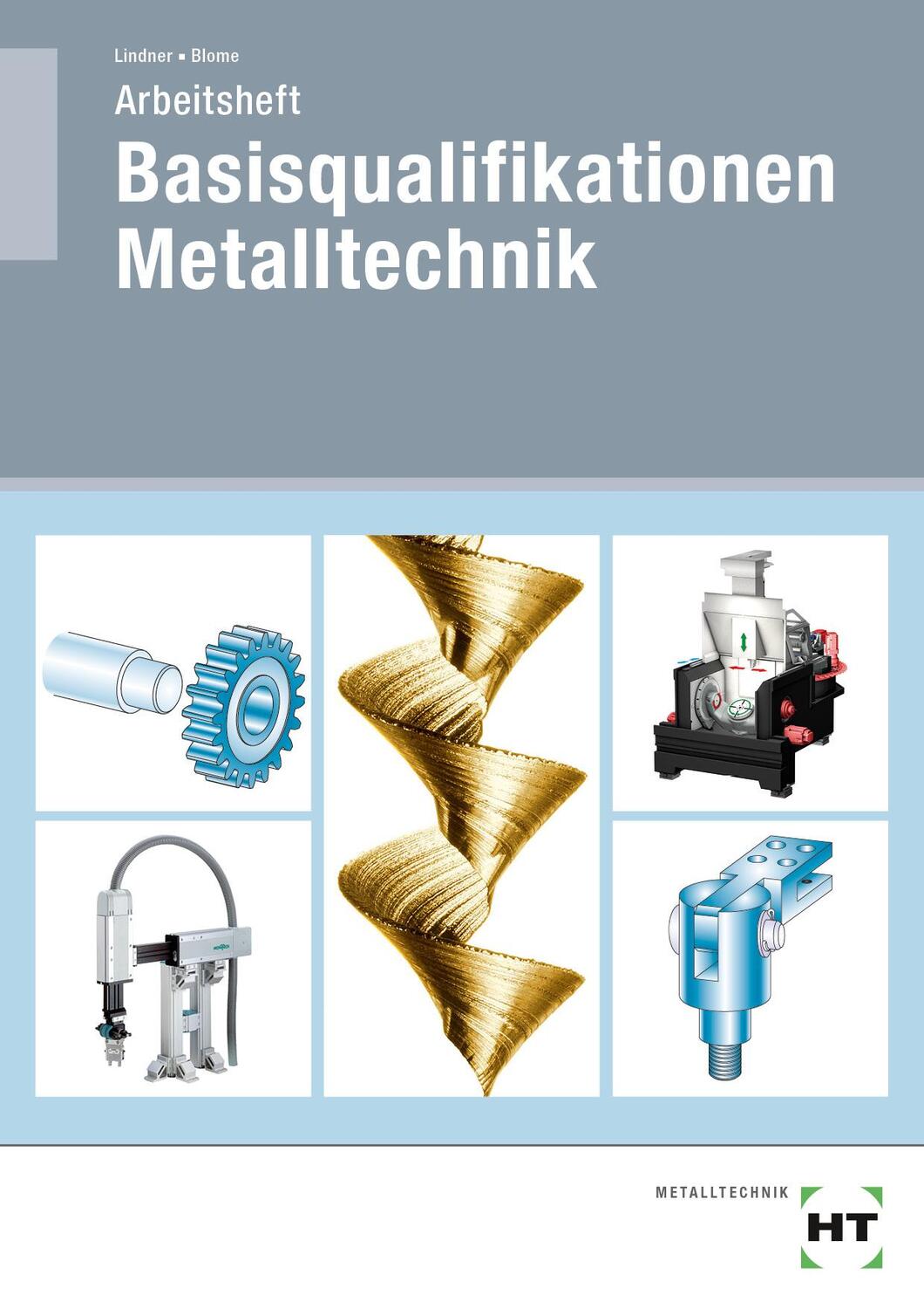 Cover: 9783582287427 | Arbeitsheft Basisqualifikationen Metalltechnik | Lindner (u. a.)