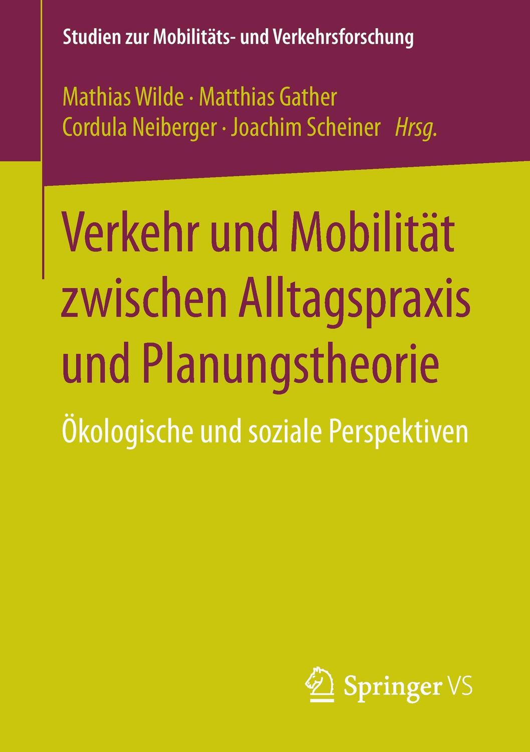 Cover: 9783658137007 | Verkehr und Mobilität zwischen Alltagspraxis und Planungstheorie