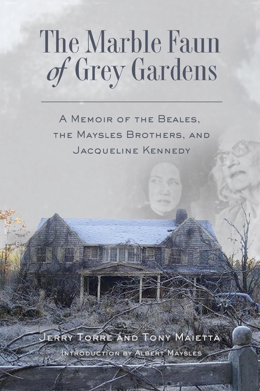 Cover: 9780999517703 | The Marble Faun of Grey Gardens | Tony Maietta (u. a.) | Taschenbuch