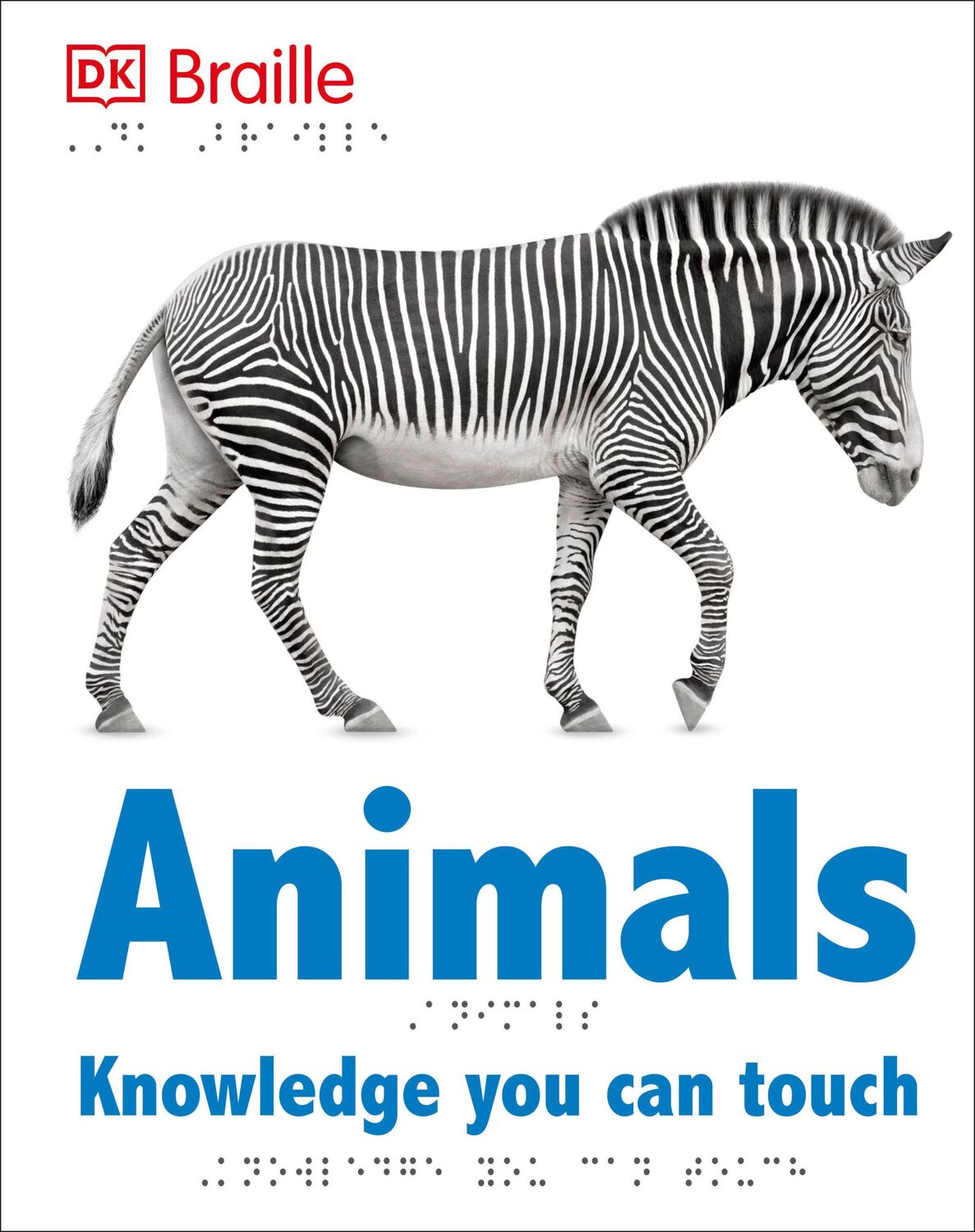 Cover: 9781465436115 | DK Braille: Animals | Dk | Buch | Englisch | 2016 | EAN 9781465436115