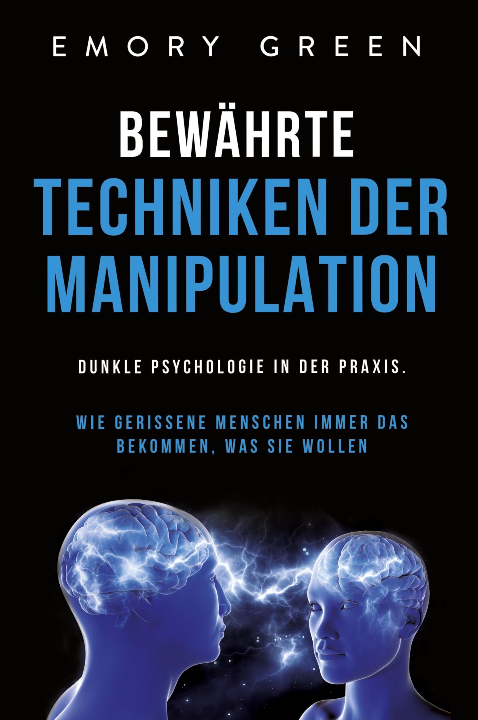 Cover: 9781647801939 | Bewährte Techniken der Manipulation | Emory Green | Taschenbuch | 2020