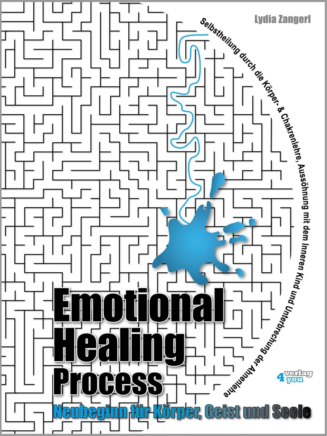 Cover: 9783936612691 | Emotional Healing Process | Lydia Zangerl | Taschenbuch | Deutsch