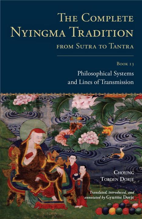 Cover: 9781559394604 | The Complete Nyingma Tradition from Sutra to Tantra, Book 13 | Dorje