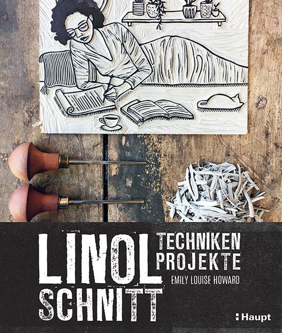 Cover: 9783258602295 | Linolschnitt - Techniken und Projekte | Emily Louise Howard | Buch