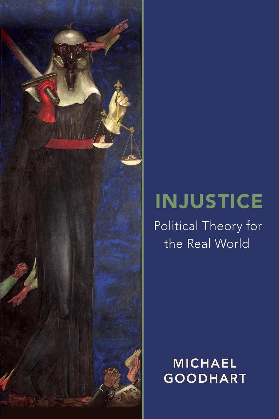 Cover: 9780190692438 | Injustice | Political Theory for the Real World | Michael Goodhart