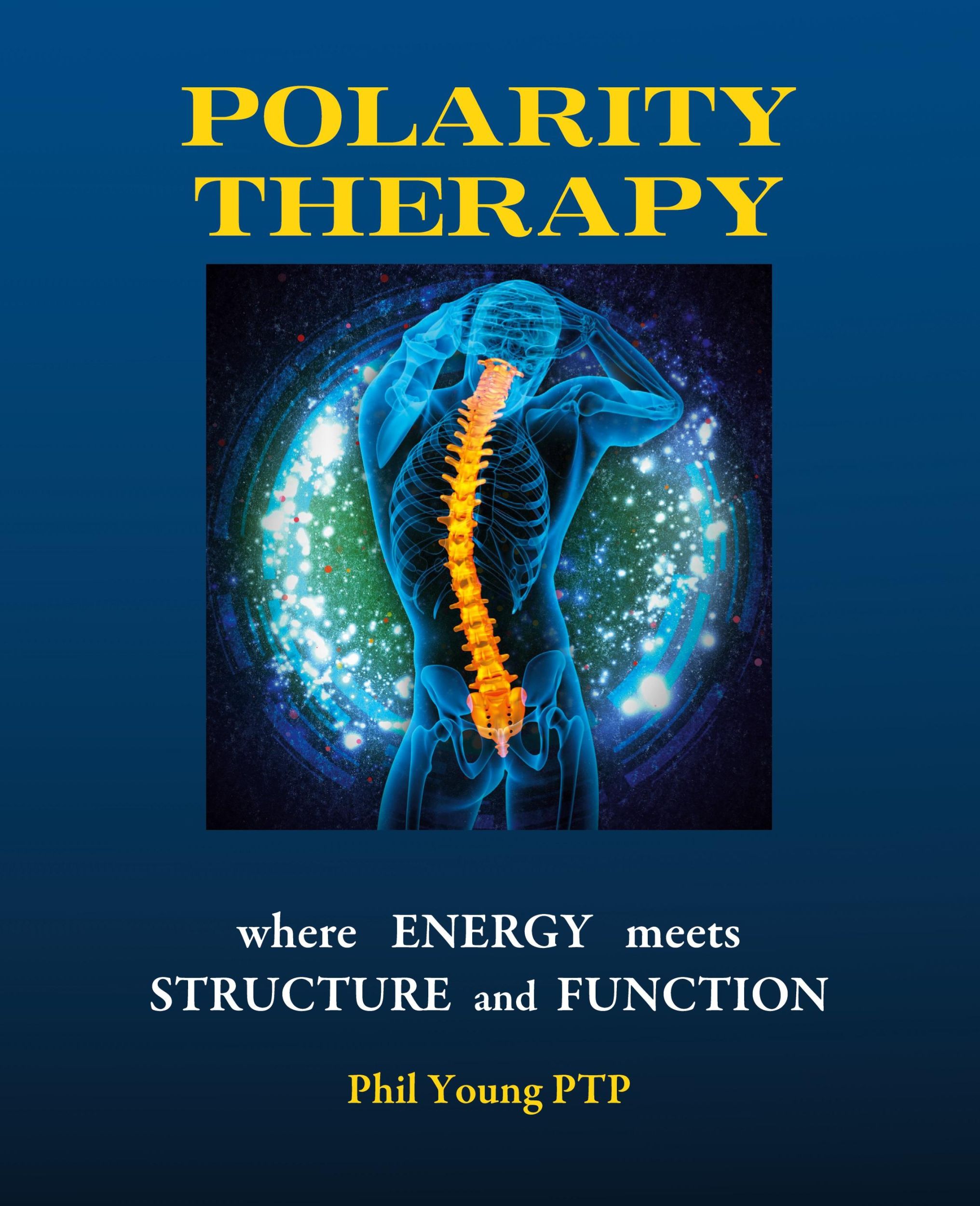 Cover: 9780993346521 | Polarity Therapy - where Energy meets Structure and Function | Young