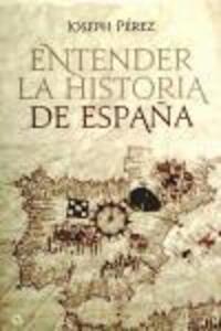 Cover: 9788499701035 | Entender la historia de España | Joseph Pérez | Taschenbuch | Spanisch