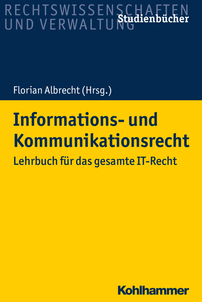 Cover: 9783170314030 | Informations- und Kommunikationsrecht | Florian Albrecht (u. a.)