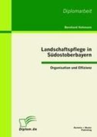 Cover: 9783863410162 | Landschaftspflege in Südostoberbayern: Organisation und Effizienz