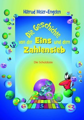 Cover: 9783869061474 | Die Geschichte von der Eins und dem Zahlensieb | Hiltrud Meier-Engelen