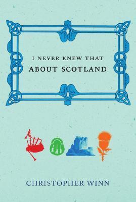 Cover: 9780091910242 | I Never Knew That About Scotland | Christopher Winn | Buch | 276 S.