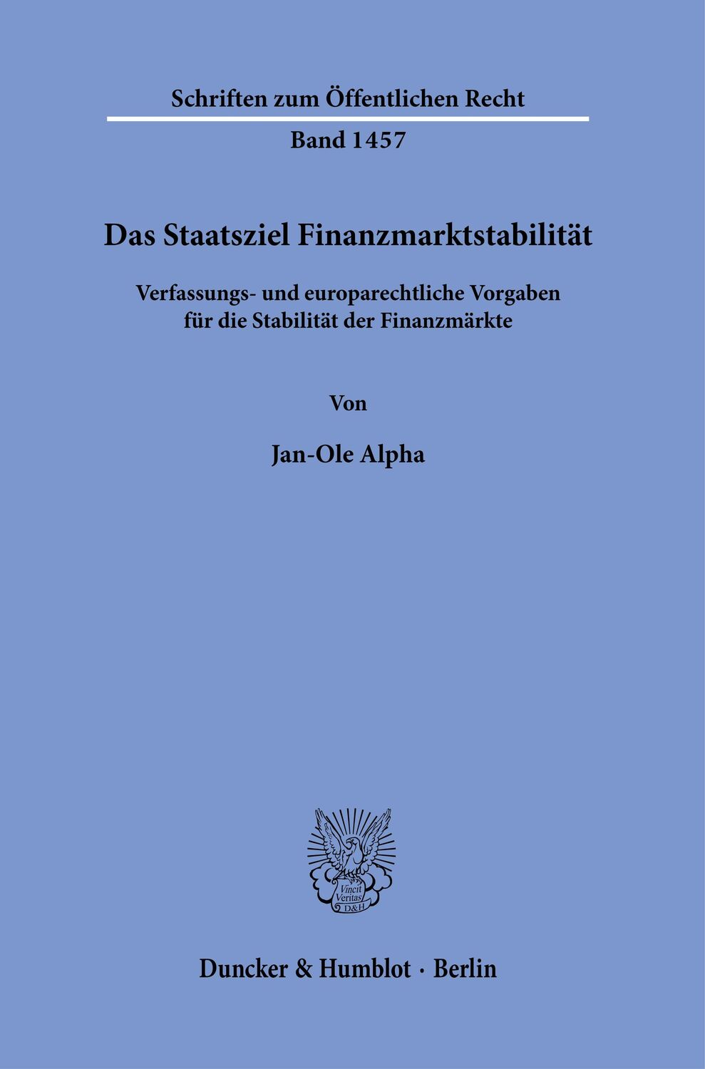 Cover: 9783428182800 | Das Staatsziel Finanzmarktstabilität | Jan-Ole Alpha | Taschenbuch