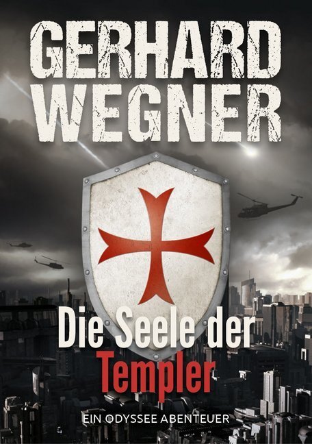 Cover: 9783966986984 | Die Seele der Templer | Ein ODYSSEE-Abenteuer | Gerhard Wegner | Buch