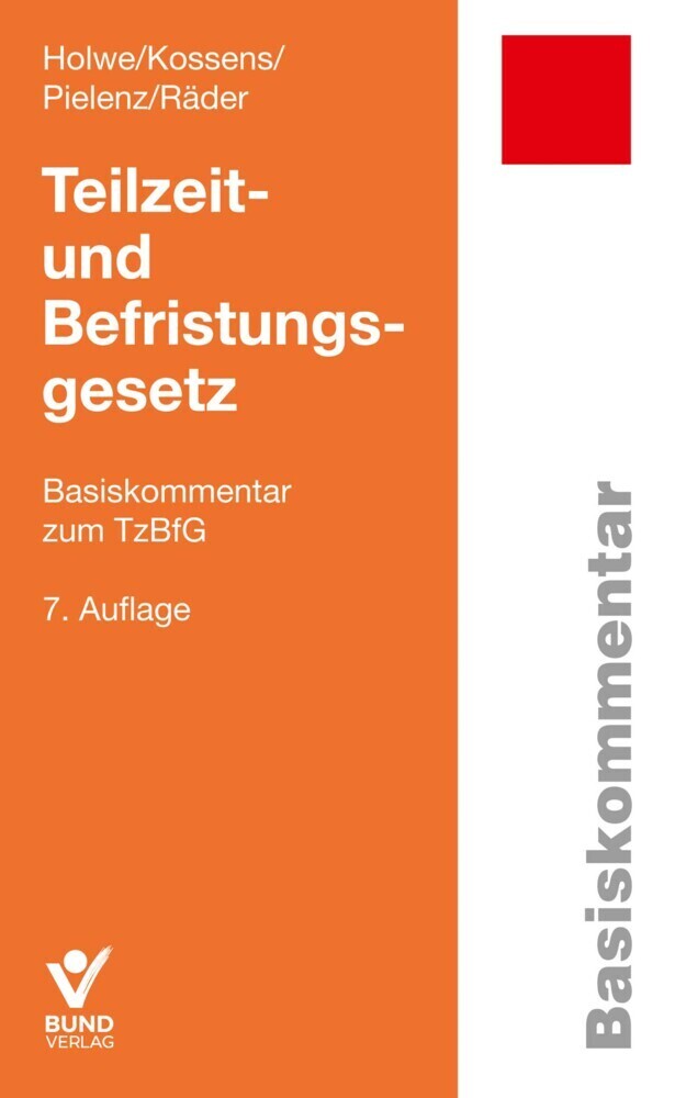 Cover: 9783766370792 | Teilzeit- und Befristungsgesetz | Basiskommentar zum TzBfG | Buch
