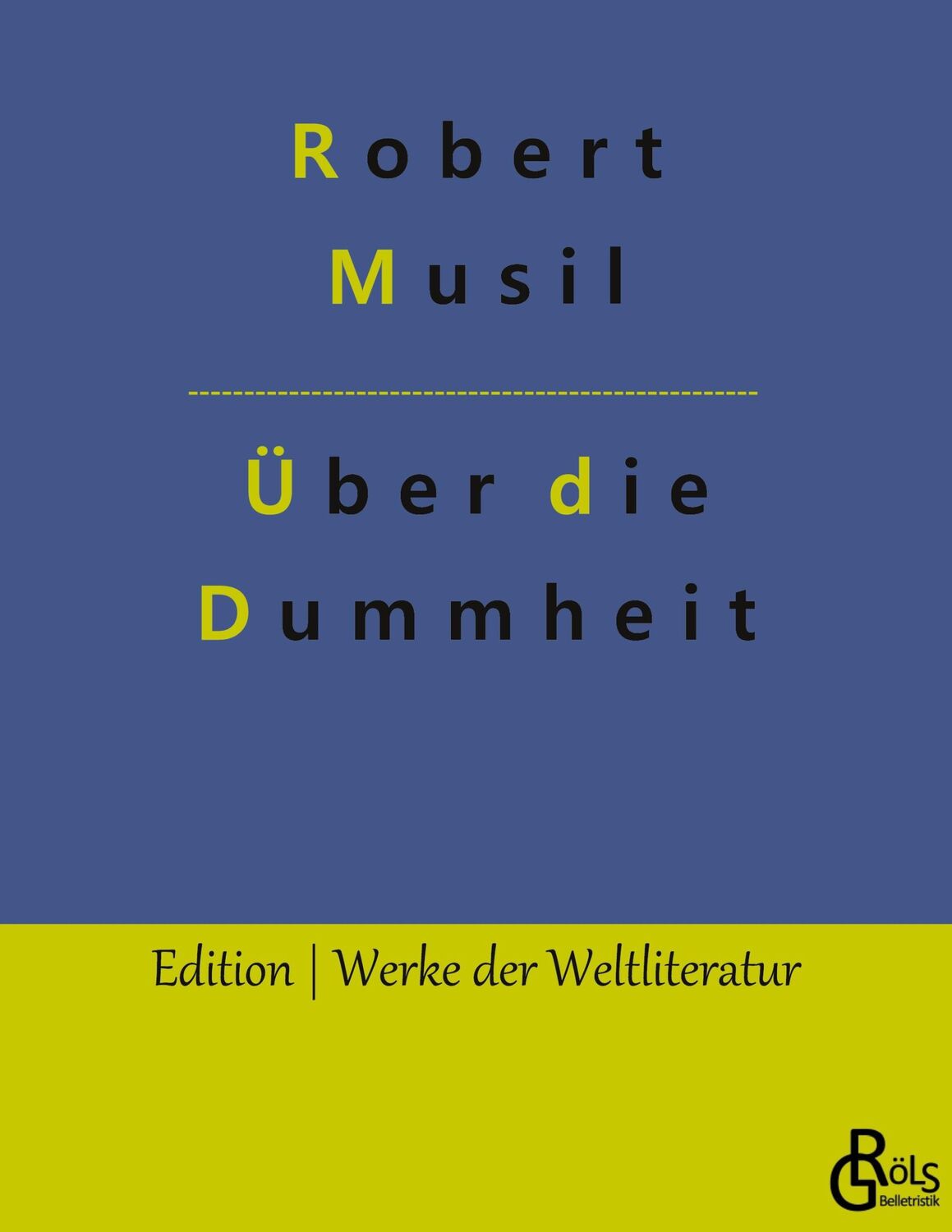 Cover: 9783966372107 | Über die Dummheit | Robert Musil | Taschenbuch | Paperback | 116 S.