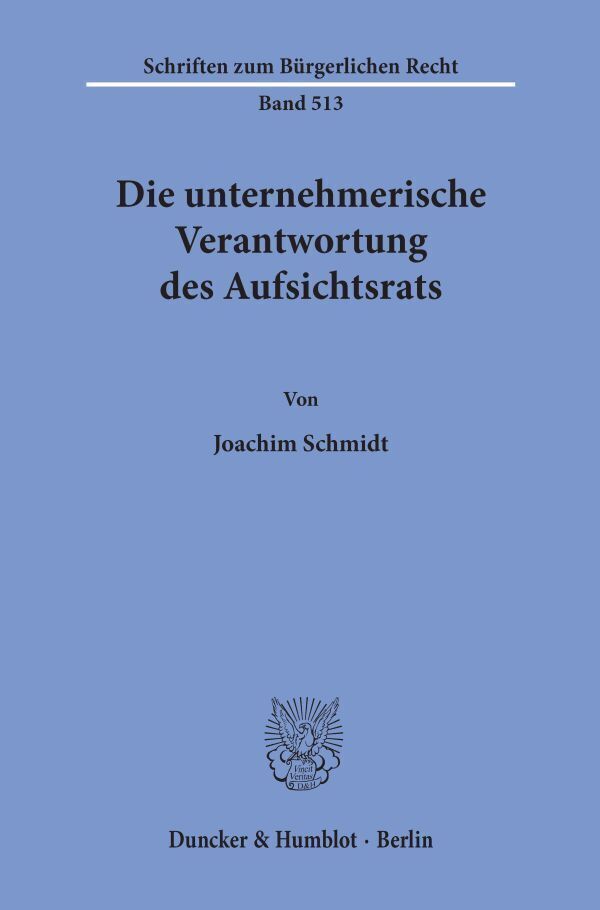 Cover: 9783428159864 | Die unternehmerische Verantwortung des Aufsichtsrats. | Schmidt | Buch