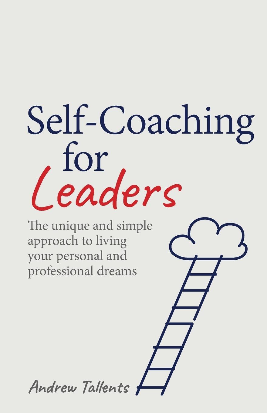 Cover: 9781781336564 | Self-coaching for Leaders | Andrew Tallents | Taschenbuch | Paperback