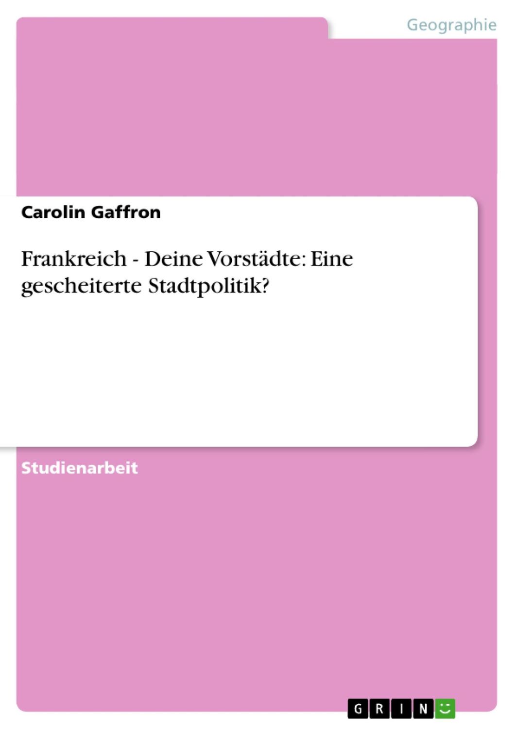 Cover: 9783640511914 | Frankreich - Deine Vorstädte: Eine gescheiterte Stadtpolitik? | Buch