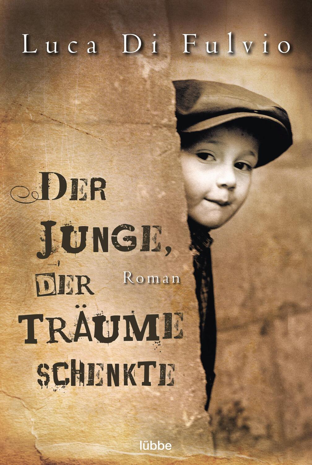 Cover: 9783404160617 | Der Junge, der Träume schenkte | Luca Di Fulvio | Taschenbuch | 781 S.