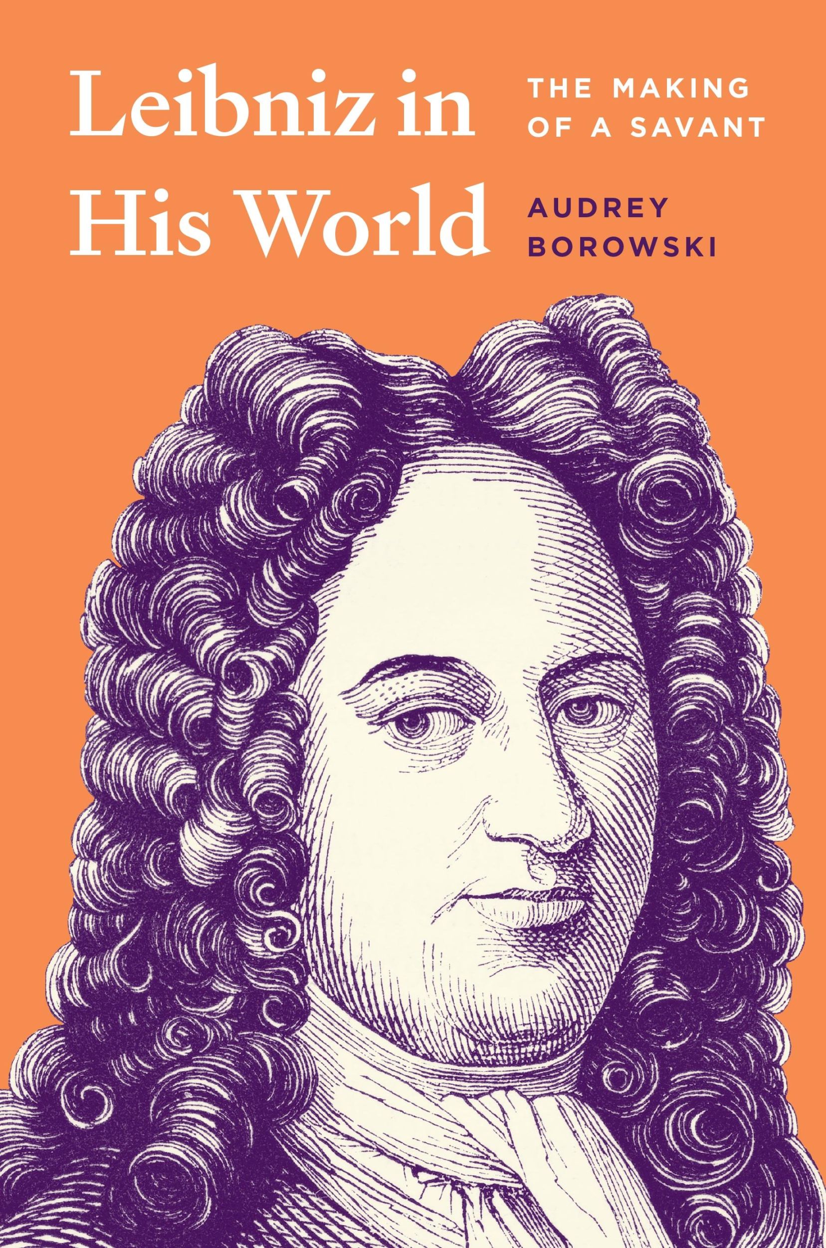 Cover: 9780691260747 | Leibniz in His World | The Making of a Savant | Audrey Borowski | Buch