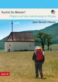 Cover: 9783732233151 | Suchst du Wasser? | Pilgern auf dem Jakobsweg im Elsass | Pelèrin