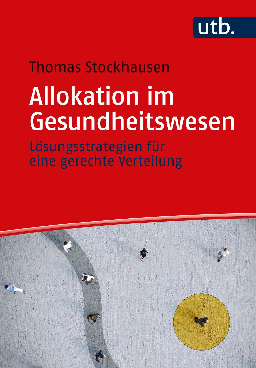 Cover: 9783825260095 | Allokation im Gesundheitswesen | Thomas Stockhausen | Taschenbuch